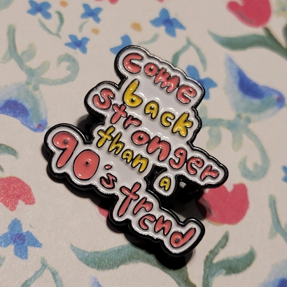 Come Back Stronger Than A 90s Trend Taylor Swift Fan Enamel Pin - Picture 3 of 10